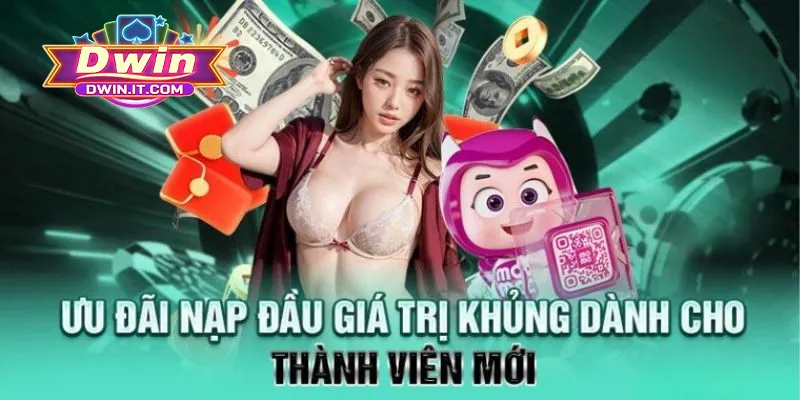 Khuyến Mãi Nạp Đầu DWIN - Nhận Thưởng Cực Khủng Khi Đăng Ký 1 Thông tin cơ bản cần biết về khuyến mãi nạp đầu DWIN